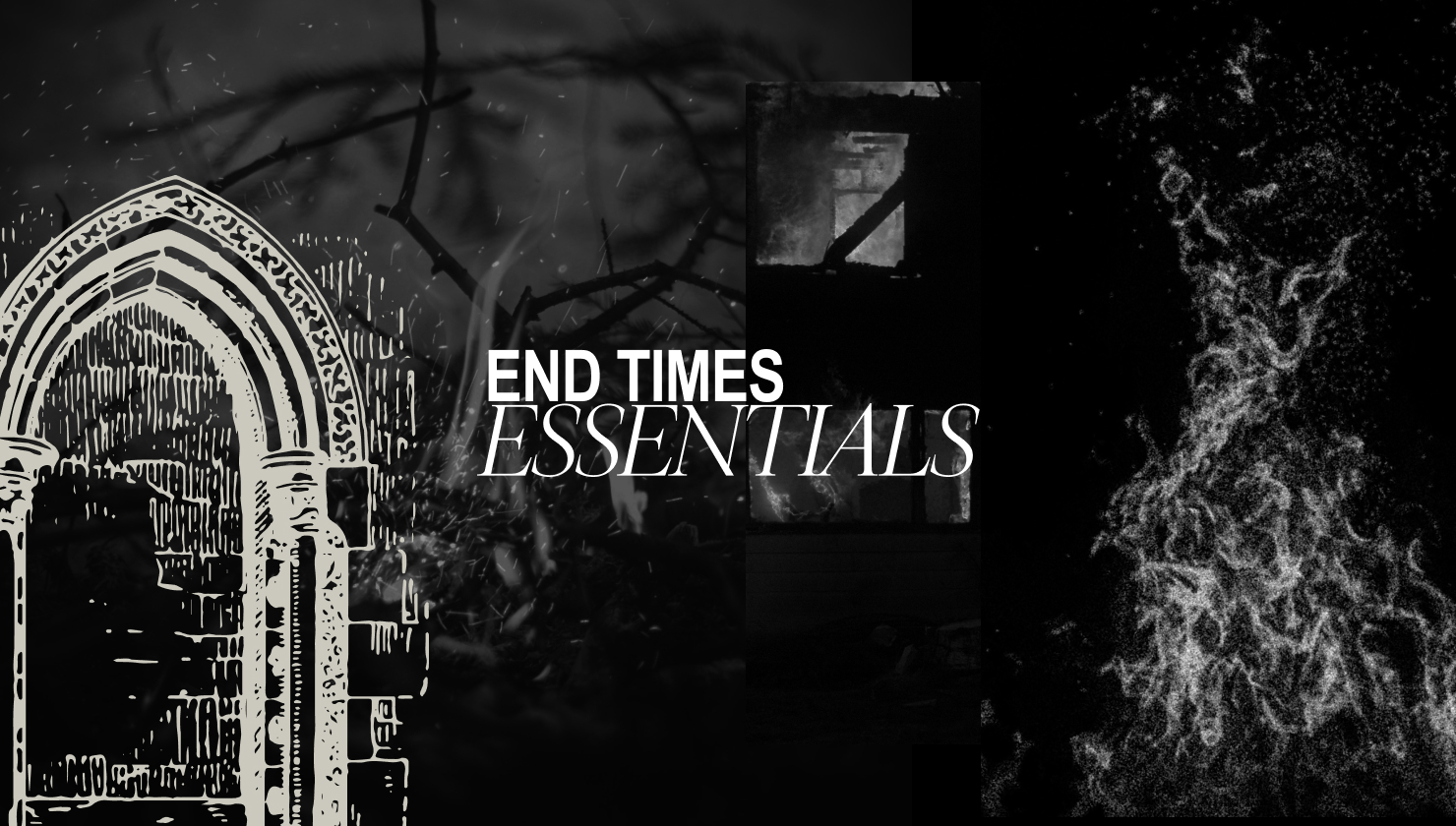 End Times Essentials